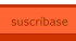 Suscr&iacute;base